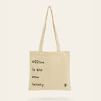 "Offline is the New Luxury" Tote Bag