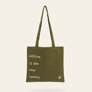"Offline is the New Luxury" Tote Bag